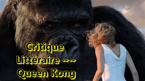 Critique »Queen Kong » ~~ Littérature ~~ Hélène Vignal…